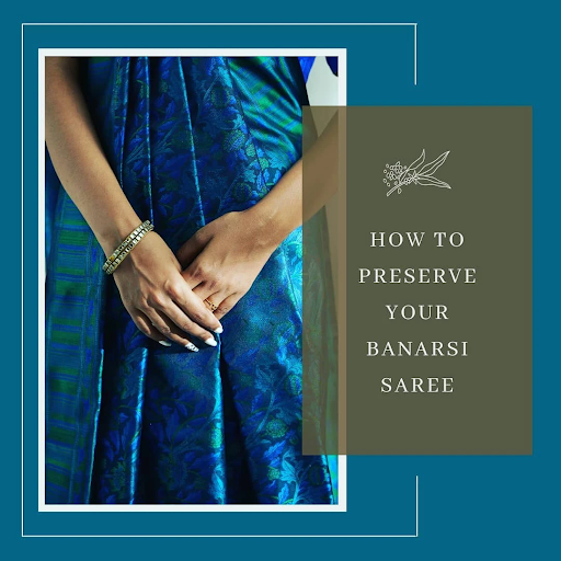 Caring for your Benarasi Sari